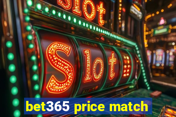 bet365 price match